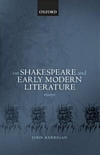 On Shakespeare and Early Modern Literature : Essays (Hardcover)
