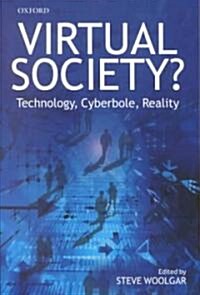 Virtual Society? : Technology, Cyberbole, Reality (Paperback)