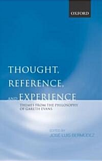 Thought, Reference, and Experience : Themes from the Philosophy of Gareth Evans (Hardcover)