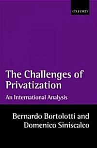 The Challenges of Privatization : An International Analysis (Hardcover)