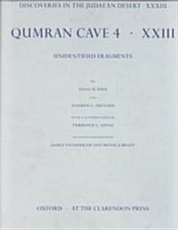 Discoveries in the Judaean Desert: Volume XXXIIi: Unidentified Fragments from Qumran Cave 4 (Hardcover)