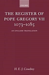 The Register of Pope Gregory VII 1073-1085 : An English Translation (Hardcover)