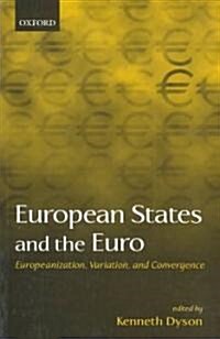 European States and the Euro : Europeanization, Variation, and Convergence (Paperback)