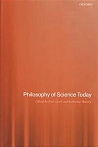 Philosophy of Science Today (Paperback)