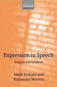 Expression in Speech : Analysis and Synthesis (Hardcover)