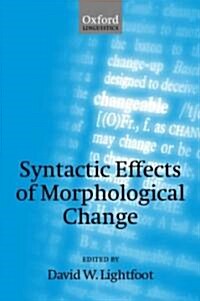 Syntactic Effects of Morphological Change (Hardcover)