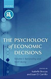 The Psychology of Economic Decisions : Volume One: Rationality and Well-Being (Hardcover)