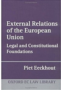 External Relations of the European Union : Legal and Constitutional Foundations (Hardcover)