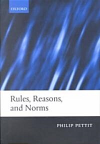Rules, Reasons, and Norms (Paperback)