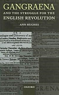 Gangraena and the Struggle for the English Revolution (Hardcover)