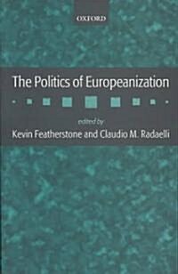 The Politics of Europeanization (Paperback)