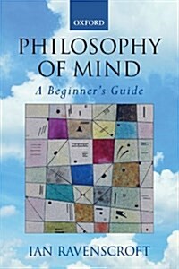 Philosophy of Mind : A Beginners Guide (Paperback)