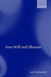 Free Will and Illusion (Paperback)
