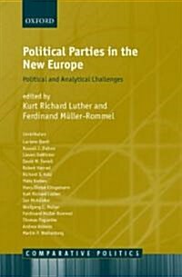 Political Parties in the New Europe : Political and Analytical Challenges (Hardcover)