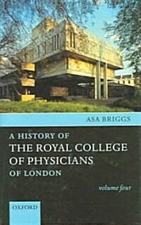 A History of the Royal College of Physicians of London: Volume Four (Hardcover)