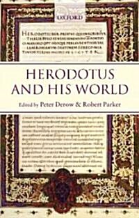 Herodotus and His World : Essays from a Conference in Memory of George Forrest (Hardcover)