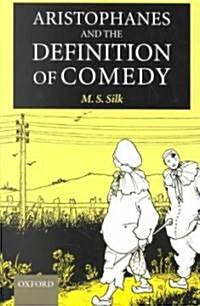 Aristophanes and the Definition of Comedy (Paperback, Revised)