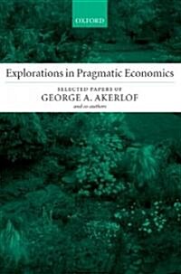Explorations in Pragmatic Economics (Paperback)