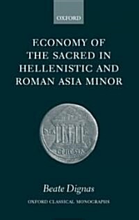 Economy of the Sacred in Hellenistic and Roman Asia Minor (Hardcover)
