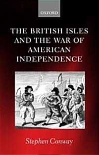The British Isles and the War of American Independence (Paperback)