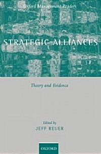 Strategic Alliances : Theory and Evidence (Hardcover)