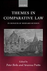 Themes in Comparative Law : In Honour of Bernard Rudden (Hardcover)
