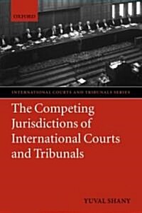 The Competing Jurisdictions of International Courts and Tribunals (Hardcover, 3rd)