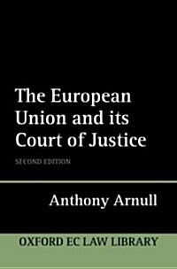 The European Union and its Court of Justice (Hardcover, 2 Revised edition)