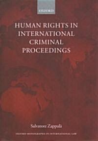 Human Rights in International Criminal Proceedings (Hardcover)