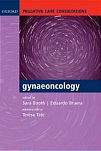Palliative Care Consultations in Gynaeoncology (Paperback)
