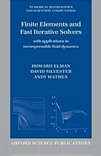 Finite Elements And Fast Iterative Solvers (Hardcover)