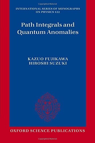 Path Integrals and Quantum Anomalies (Hardcover)