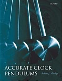 Accurate Clock Pendulums (Hardcover)