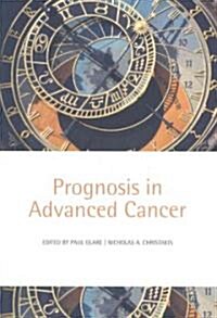 Prognosis in Advanced Cancer (Paperback, 1st)