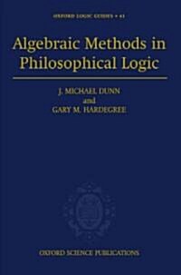 Algebraic Methods in Philosophical Logic (Hardcover)