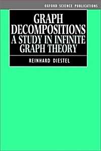 Graph Decompositions : A Study in Infinite Graph Theory (Hardcover)