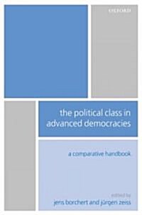 The Political Class in Advanced Democracies : A Comparative Handbook (Hardcover)