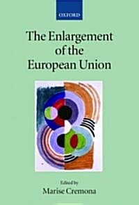 The Enlargement of the European Union (Hardcover)