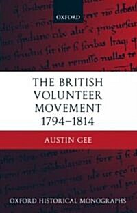 The British Volunteer Movement 1794-1814 (Hardcover)