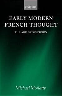 Early Modern French Thought : The Age of Suspicion (Hardcover)