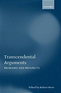Transcendental Arguments : Problems and Prospects (Paperback)