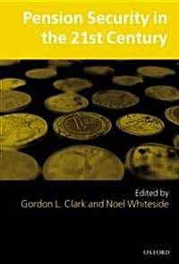 Pension Security in the 21st Century : Redrawing the Public-private Debate (Hardcover)