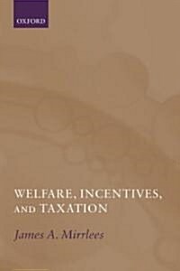 Welfare, Incentives, and Taxation (Paperback)