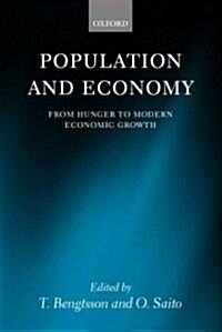 Population and Economy : From Hunger to Modern Economic Growth (Paperback)