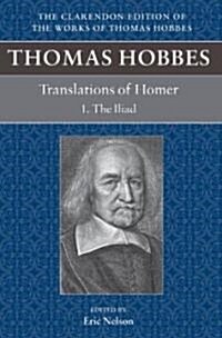 Thomas Hobbes: Translations of Homer : The Iliad and the Odyssey (Paperback)