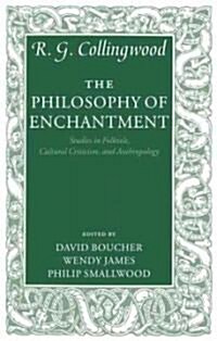 The Philosophy of Enchantment : Studies in Folktale, Cultural Criticism, and Anthropology (Hardcover)