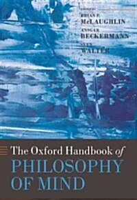 The Oxford Handbook of Philosophy of Mind (Hardcover, 1st)