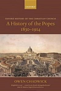A History of the Popes 1830-1914 (Paperback)