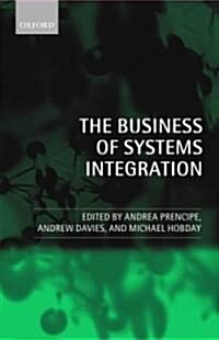The Business of Systems Integration (Hardcover)