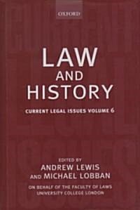 Law and History : Current legal Issues 2003 Volume 6 (Hardcover)